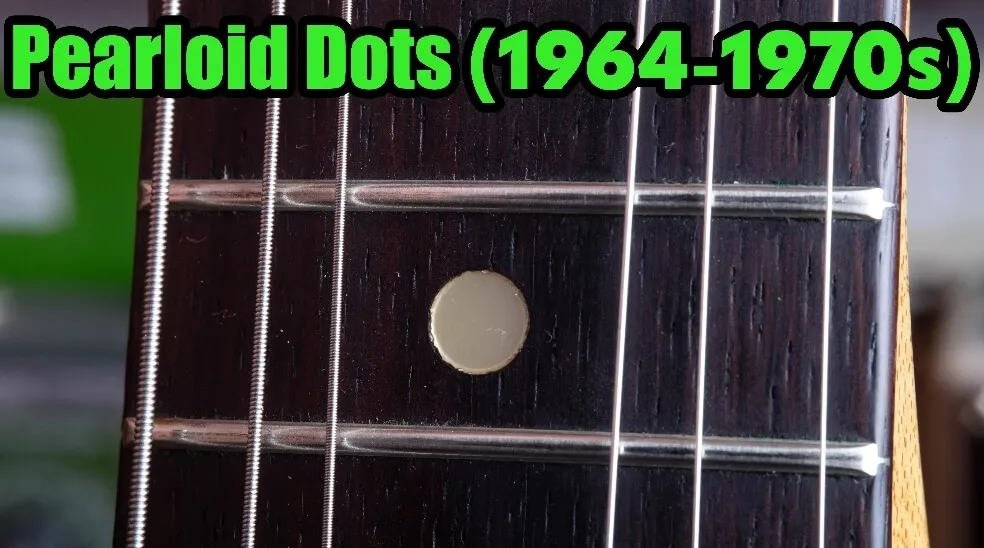 Fender pearloid dot inlays from late 1964 onwards