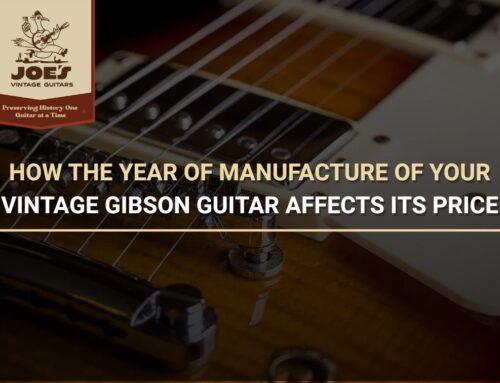 How The Year Of Manufacture Of Your Vintage Gibson Guitar Affects Its Price