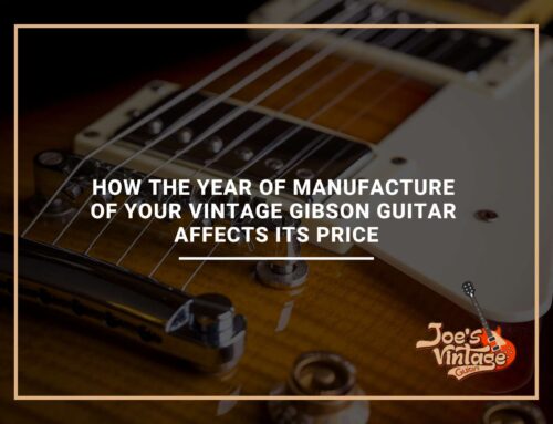 How The Year Of Manufacture Of Your Vintage Gibson Guitar Affects Its Price