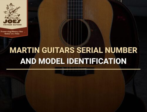 Martin Guitars Serial Number and Model Identification