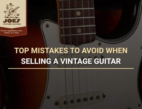 Top Mistakes To Avoid When Selling a Vintage Guitar